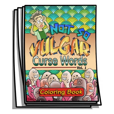 Just For Fun Not So Vulgar Curse Words Coloring Pages Color Happy