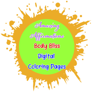 Amazing Affirmations - Body Bliss Digital Coloring Pages