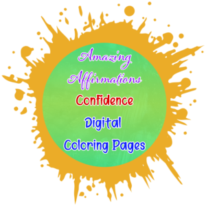 Amazing Affirmations - Confidence Digital Coloring Pages