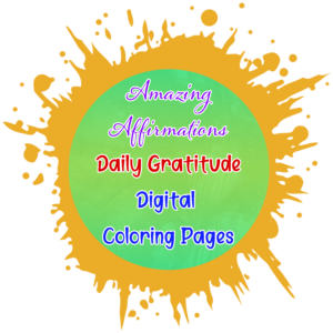 Amazing Affirmations - Daily Gratitude Digital Coloring Pages