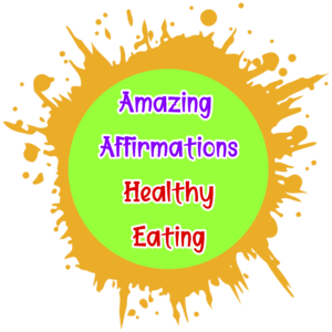 Amazing Affirmations - Healthy Eating Coloring Pages