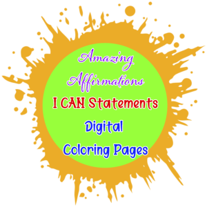 Amazing Affirmations - I CAN Statements Digital Coloring Pages