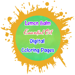Lemon Balm Essential Oil Digital Coloring Pages