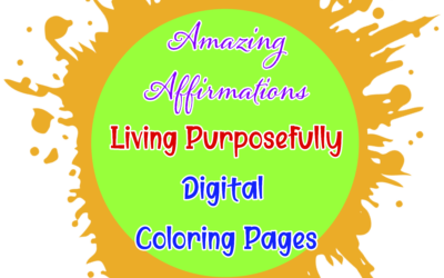 Amazing Affirmations – Living Purposefully Digital Coloring Pages