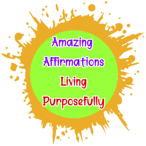 Amazing Affirmations - Living Purposefully Coloring Pages
