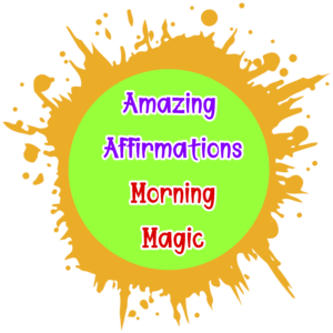 Amazing Affirmations - Morning Magic Coloring Pages