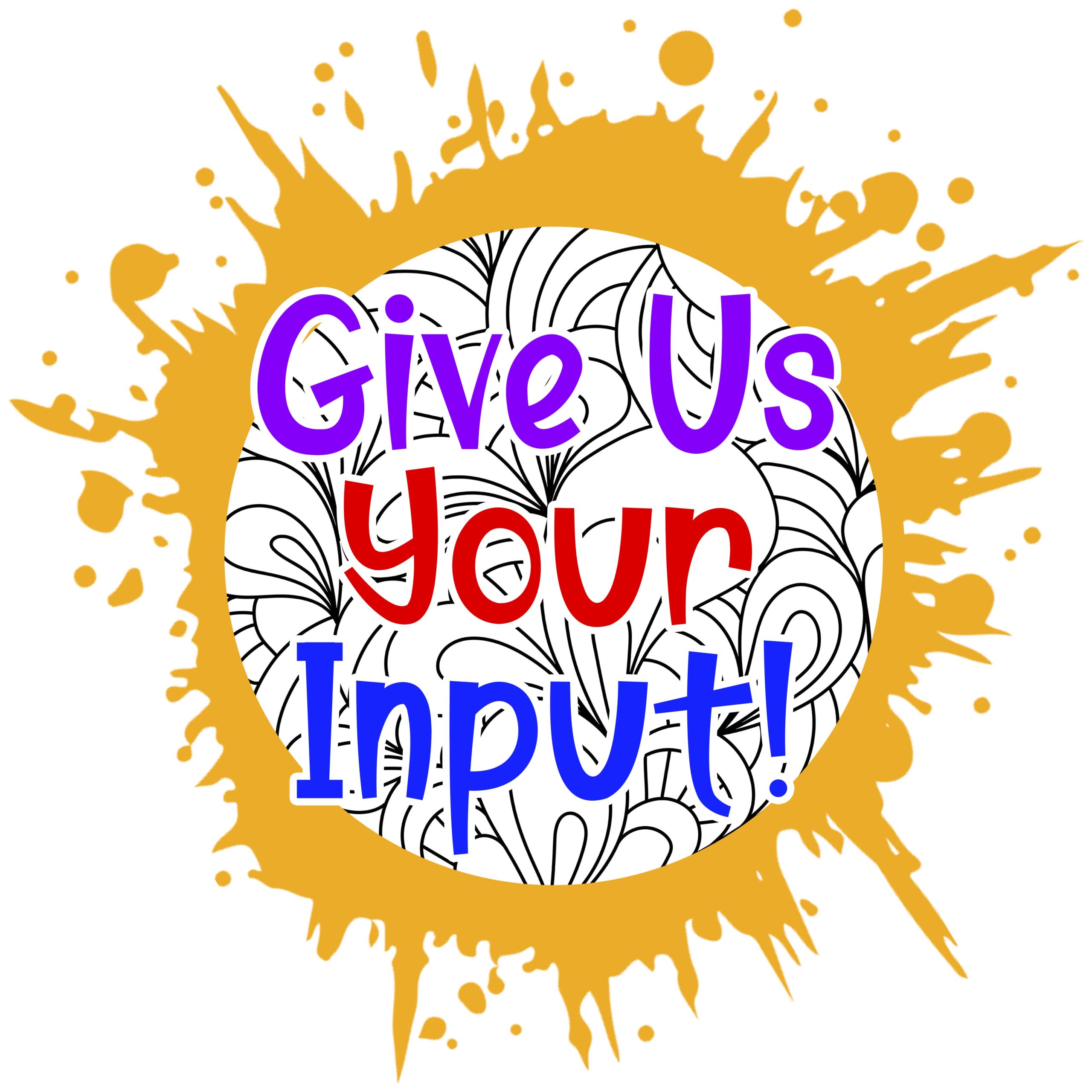 Give Us Your Input! | Color Happy Coloring Pages for Adults