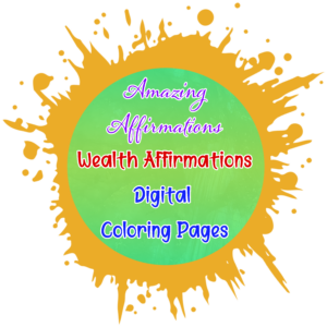 Amazing Affirmations - Wealth Affirmations Digital Coloring Pages