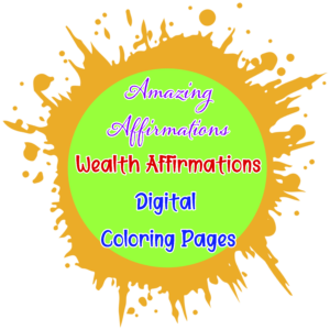 Amazing Affirmations - Wealth Affirmations Digital Coloring Pages